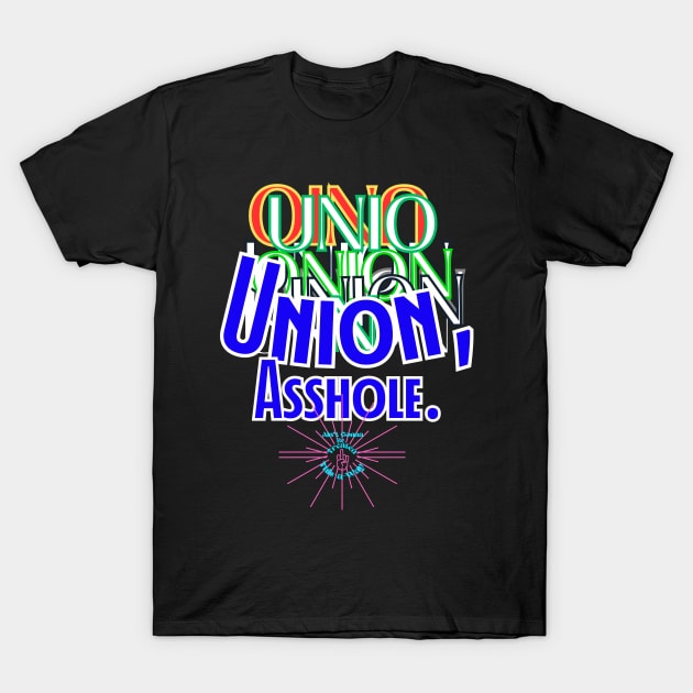 Union, A**Hole T-Shirt by SeaWeed Borne